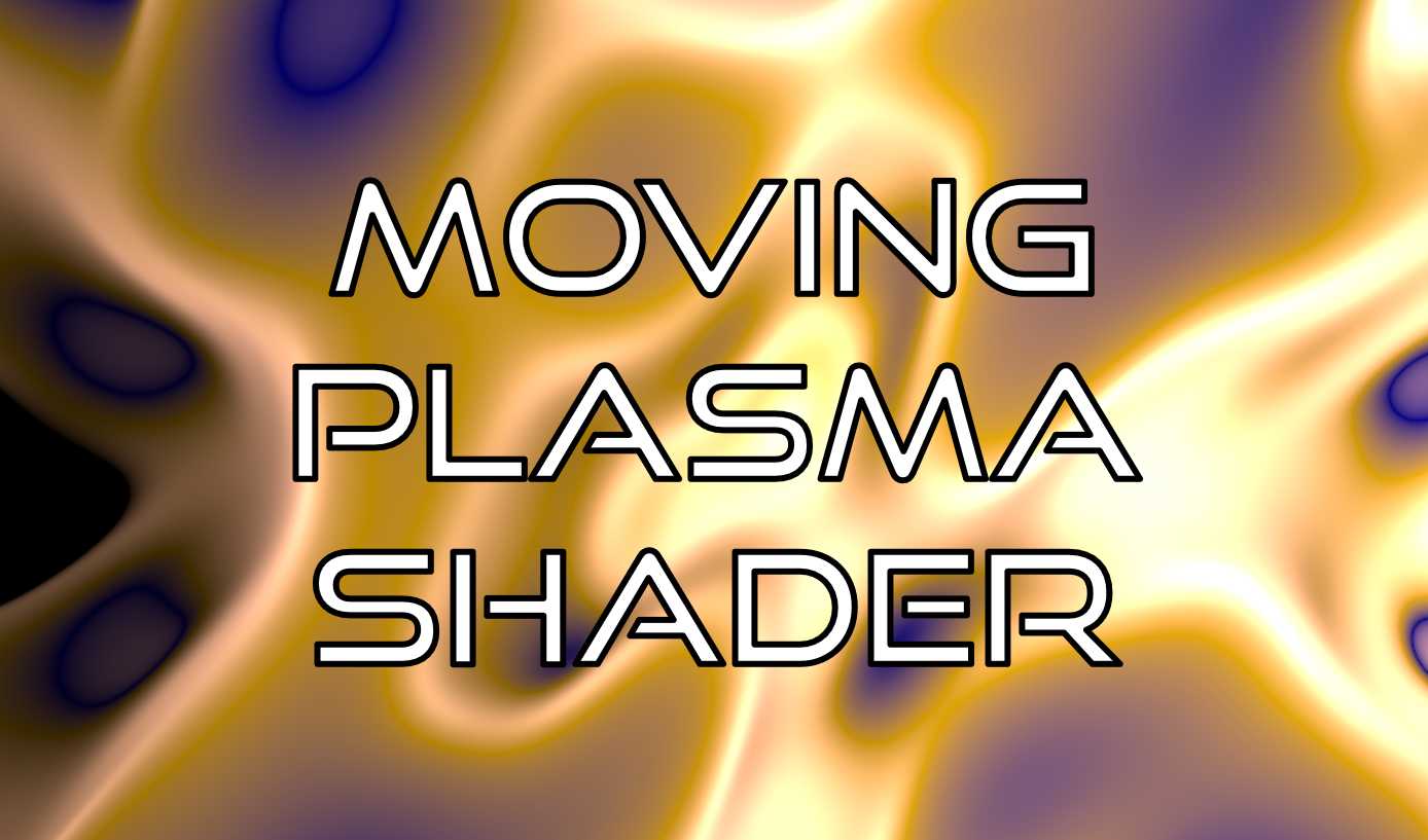 Moving Plasma Shader (NEW VERSION IN DESC)