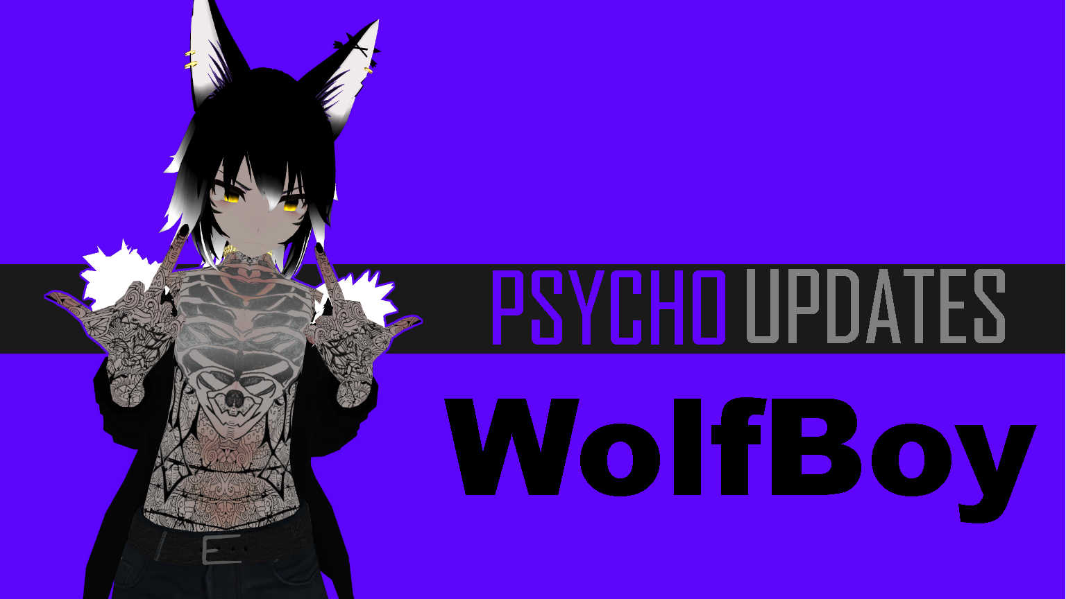 PsychoUpdates WolfBoy