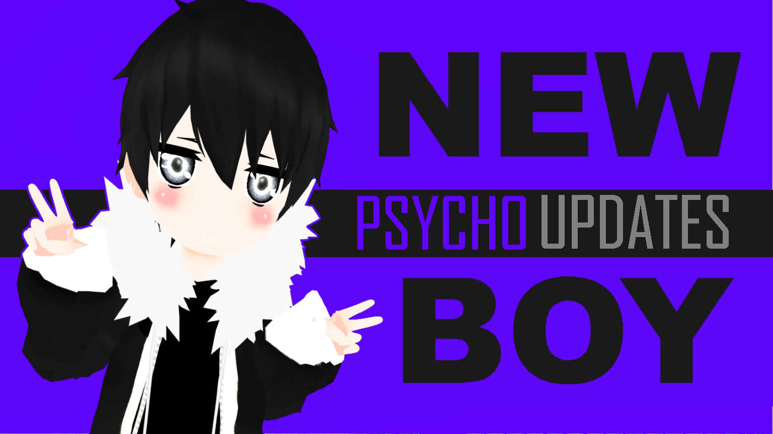 PsychoUpdates Boy